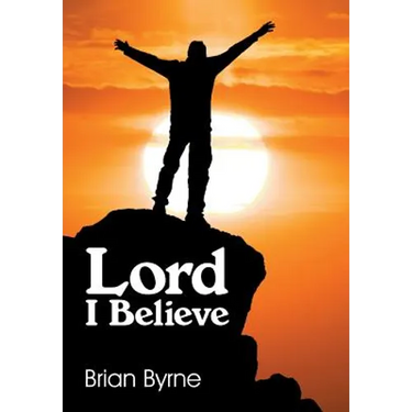 Lord I Believe