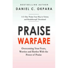 Praise Warfare: Overcoming Your Fears, Worries & Battles With the Power of Praise - INCLUDES: A 5-Day Praise Devotional