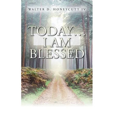 Today...I Am Blessed