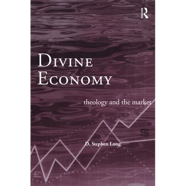 Divine Economy: Theology and the Market