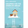 Grasping for the American Dream: Racial Segregation, Social Mobility, and Homeownership