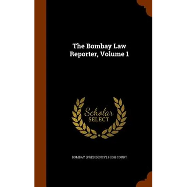 The Bombay Law Reporter, Volume 1