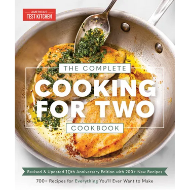 The Complete Cooking for Two Cookbook, 10th Anniversary Edition: 700+ Recipes for Everything You'll Ever Want to Make
