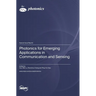 Photonics for Emerging Applications in Communication and Sensing