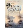 The Fatal Voyage: Captain Cook's Last Great Journey