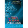 Nailing the Medical School Interview: A Harvard MD's Comprehensive Preparation Strategy