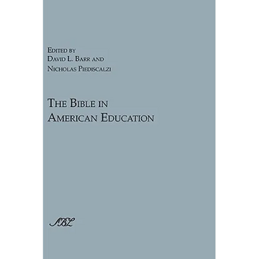 The Bible in American Education: From Source Book to Textbook