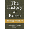 The History of Korea: My story of Korea History