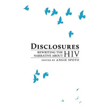 Disclosures: Rewriting the Narrative About HIV