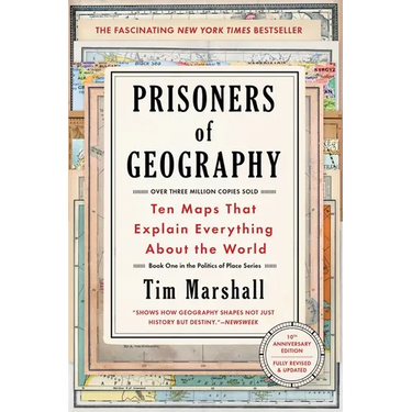 Prisoners of Geography: Ten Maps That Explain Everything about the World