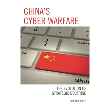 China's Cyber Warfare: The Evolution of Strategic Doctrine
