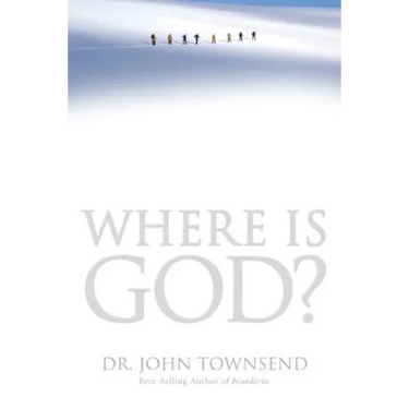 Where Is God?: Finding His Presence, Purpose and Power in Difficult Times