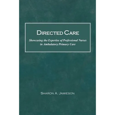 Directed Care: Showcasing the Expertise of Professional Nurses in Ambulatory Primary Care