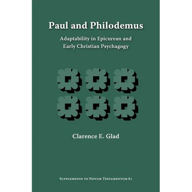 Paul and Philodemus: Adaptability in Epicurean and Early Christian Psychagogy