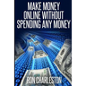 Make Money Online Without Spending Any Money