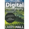 Digital Photography Guide: From Beginner to Intermediate: A Compilation of Important Information in Digital Photography