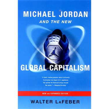 Michael Jordan and the New Global Capitalism