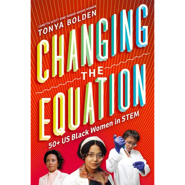 Changing the Equation: 50+ US Black Women in Stem