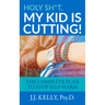 Holy Sh*t, My Kid Is Cutting!: The Complete Plan to Stop Self-Harm