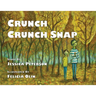 Crunch Crunch Snap