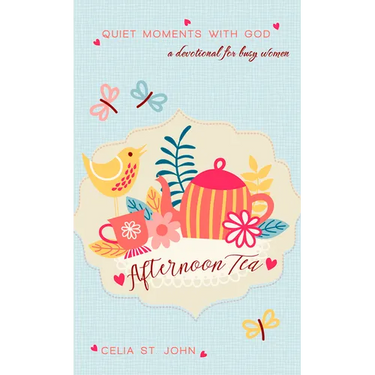 Afternoon Tea: Quiet Moments with God