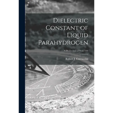 Dielectric Constant of Liquid Parahydrogen; NBS Technical Note 144