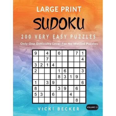 Large Print Sudoku 200 Very Easy Puzzles: Only One Difficulty Level For No Wasted Puzzles