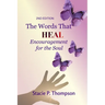 Words That Heal Encouragement for the Soul 2nd Edition