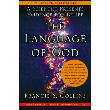 The Language of God: A Scientist Presents Evidence for Belief
