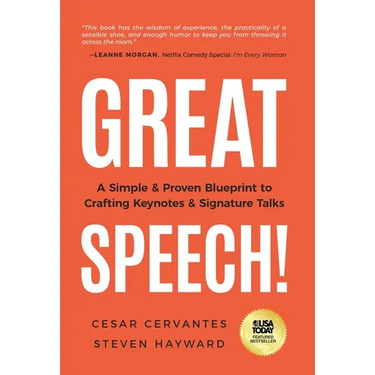 Great Speech!: A Simple & Proven Blueprint to Crafting Keynotes & Signature Talks