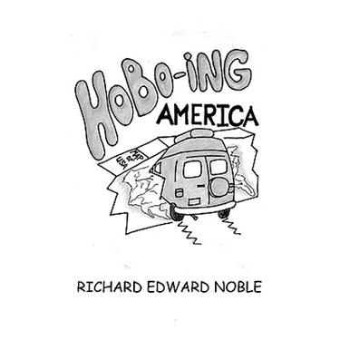 Hobo-Ing America: A Workingman's Tour Of The U.S.A.