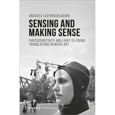 Sensing and Making Sense: Photosensitivity and Light-To-Sound Translations in Media Art