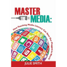 Master the Media: How Teaching Media Literacy Can Save Our Plugged-in World