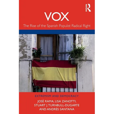 Vox: The Rise of the Spanish Populist Radical Right