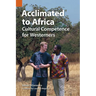 Acclimated to Africa: Cultural Competence for Westerners