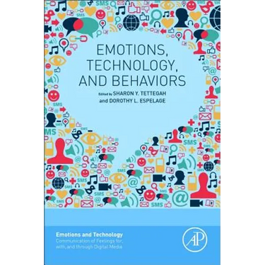 Emotions, Technology, and Behaviors