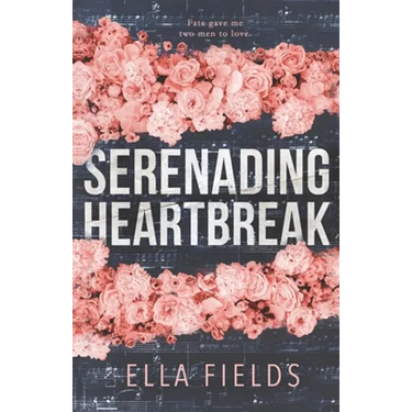 Serenading Heartbreak