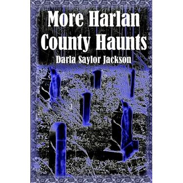 More Harlan County Haunts