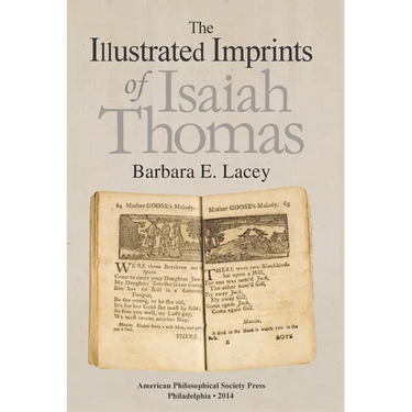 The Illustrated Imprints of Isaiah Thomas: Transactions, American Philosophical Society (Vol. 104, Part 2)