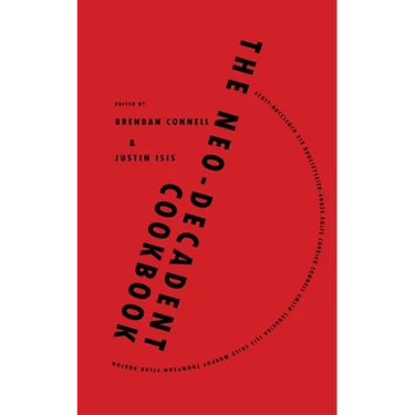 The Neo-Decadent Cookbook