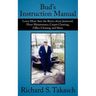 Bud's Instruction Manual: Learn More then the Basics about Janitorial, Floor Maintenance, Carpet Cleaning, Office Cleaning and More