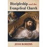 Discipleship and the Evangelical Church: A Critical Assessment