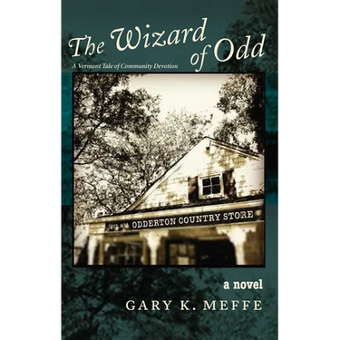 The Wizard of Odd: A Vermont Tale of Community Devotion