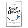 Speak Quebec!
