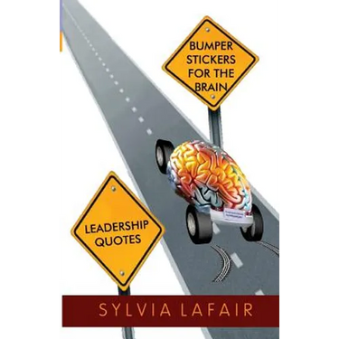 Leadership Quotes: Bumper Stickers for the Brain