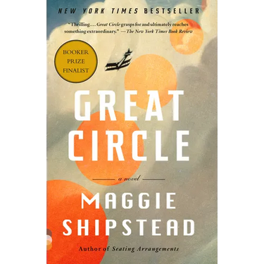 Great Circle: A Read with Jenna Pick: A Novel (Man Booker Prize Finalist)