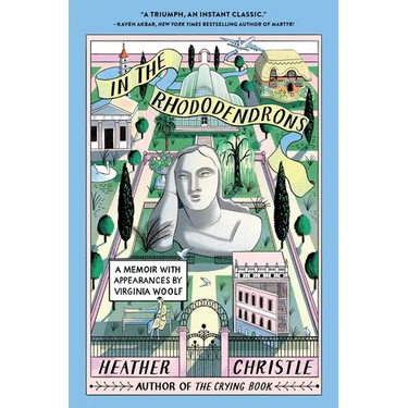In the Rhododendrons: A Memoir with Appearances by Virginia Woolf