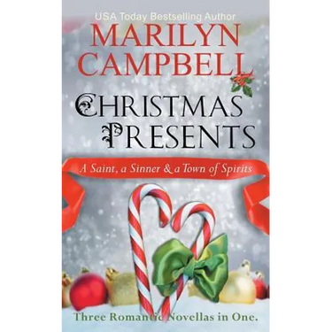 Christmas Presents - A Saint, a Sinner and a Town of Spirits (Three Romantic Novellas in One Boxed Set)