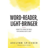 Word-Reader, Light-Bringer: Vignettes from the Bible for Shining God's Light