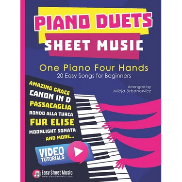 Piano Duets Sheet Music: Masterpieces & Hits Collection 20 Easy Songs for Beginners & Early Intermediates I Enjoy Amazing Grace, Canon in D, Pa